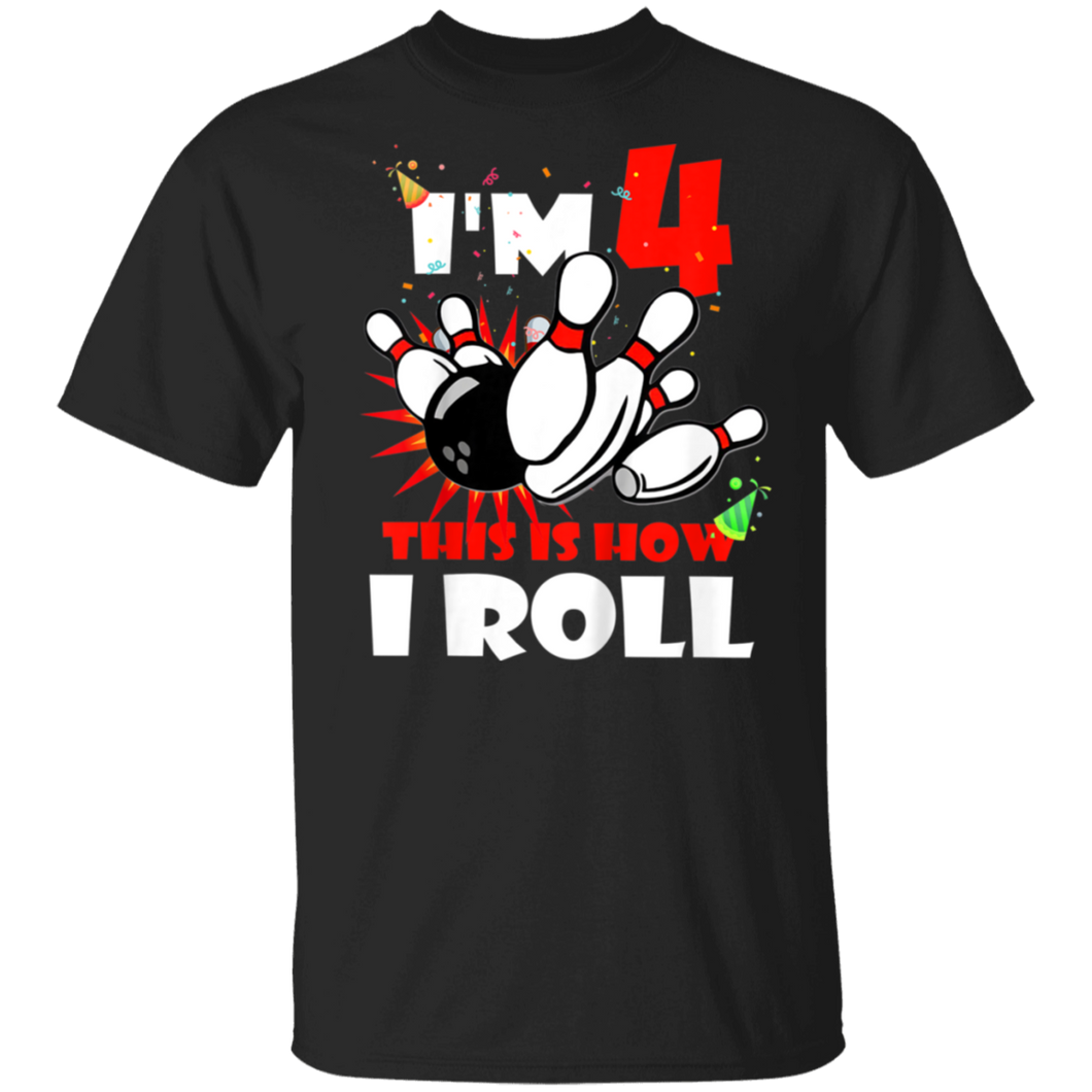 Kids This Is How I Roll 4 Years Old Tshirt Bowling Birthday Gift